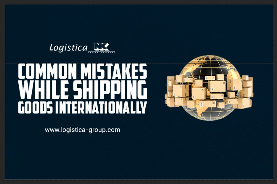 Common Mistakes While Shipping Goods Internationally